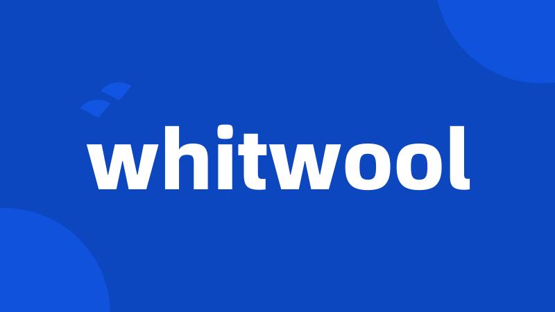 whitwool