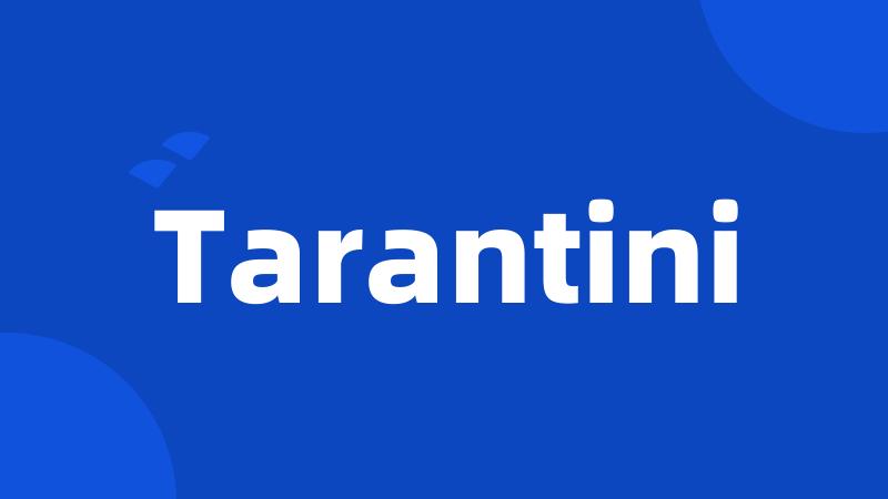 Tarantini