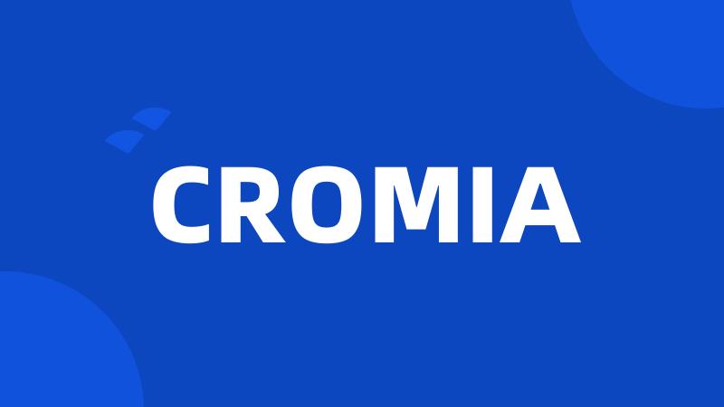 CROMIA