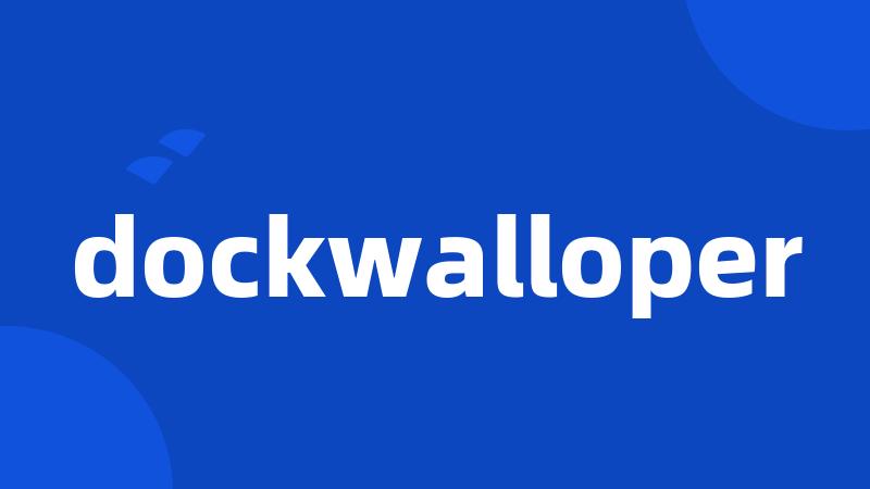 dockwalloper