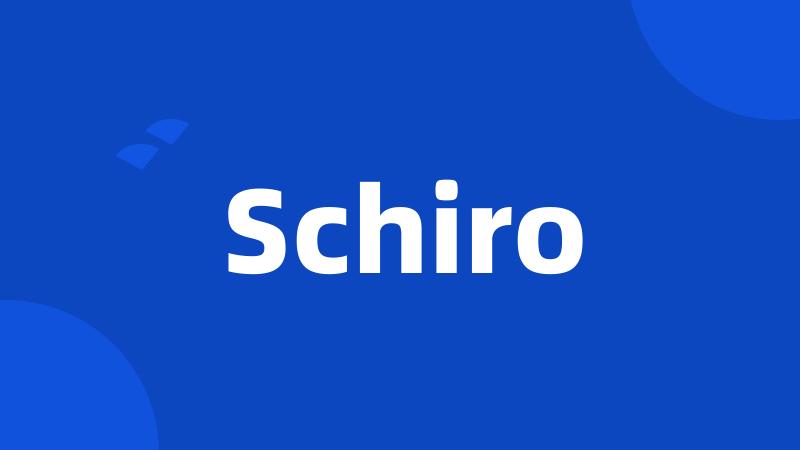 Schiro