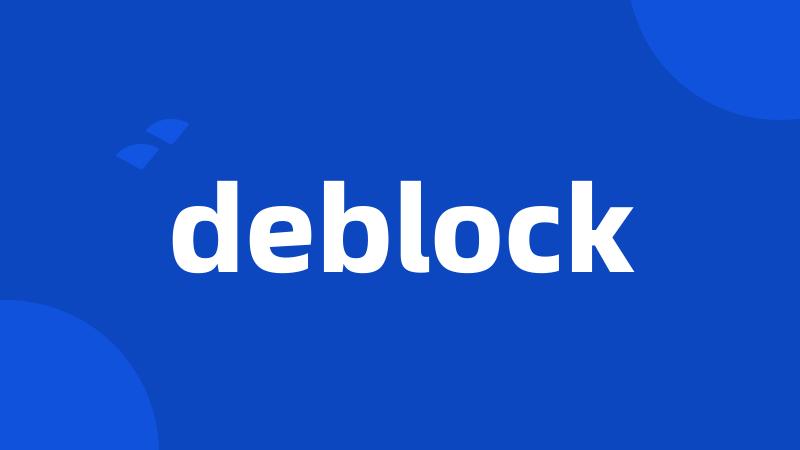 deblock