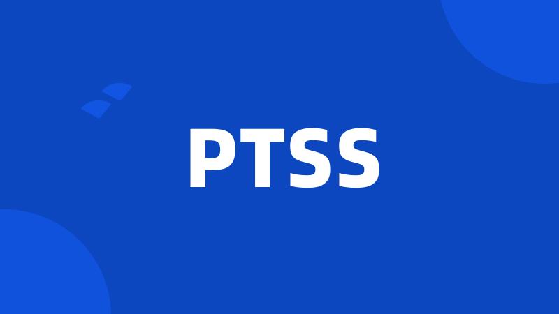 PTSS