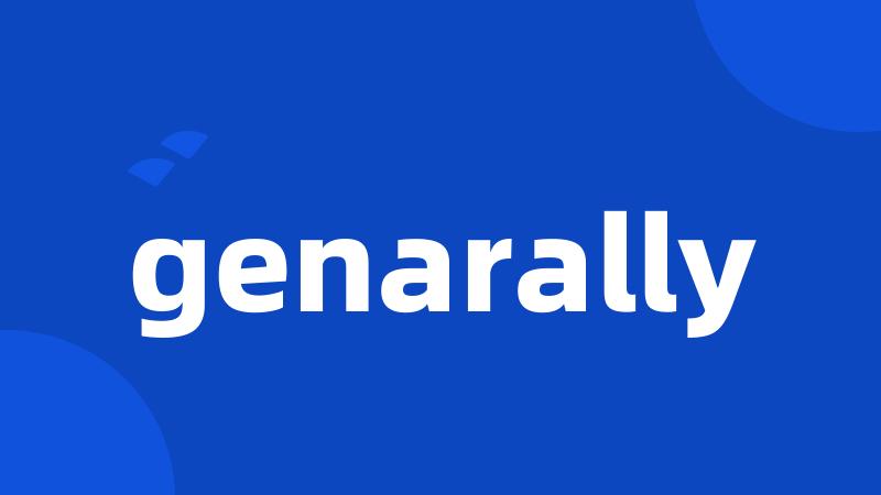 genarally