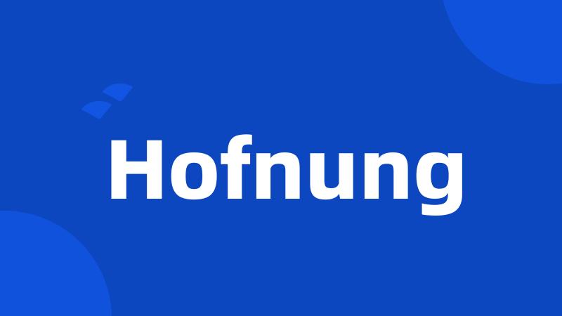 Hofnung