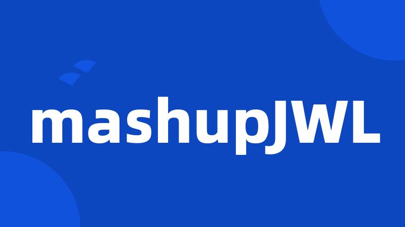 mashupJWL