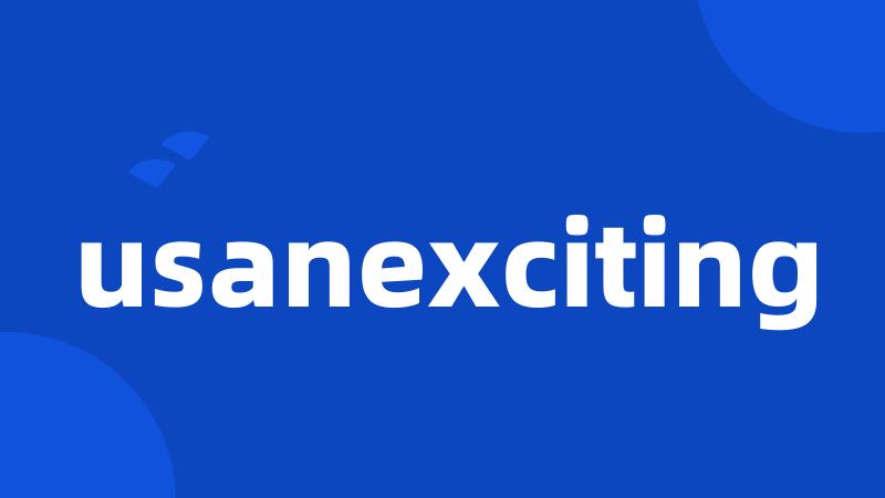 usanexciting