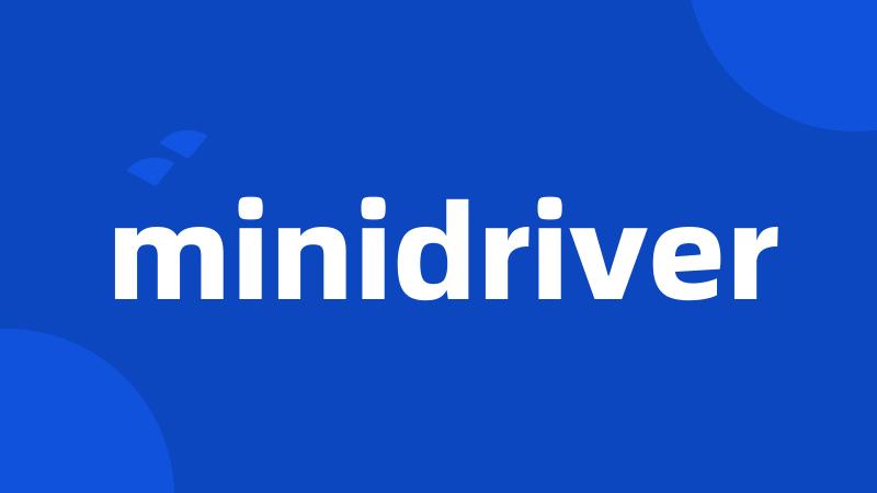 minidriver