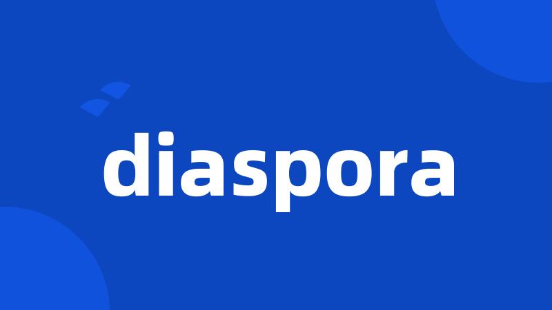 diaspora