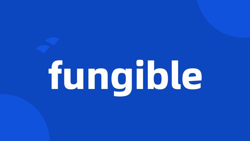 fungible