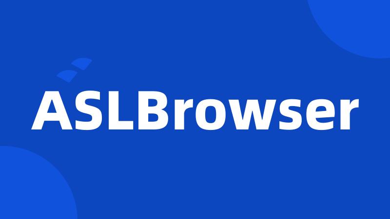 ASLBrowser