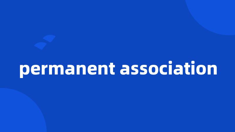 permanent association