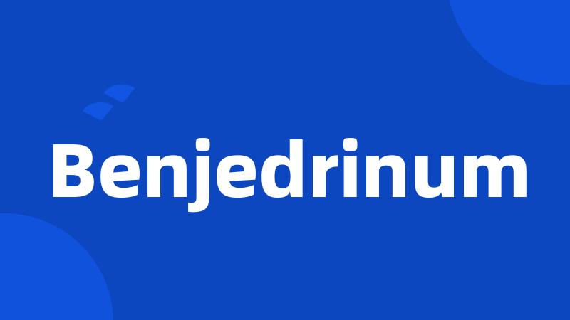 Benjedrinum