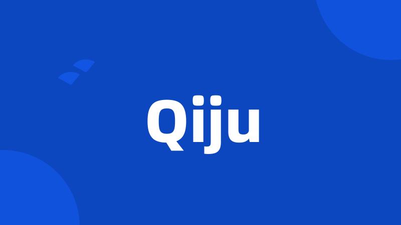 Qiju