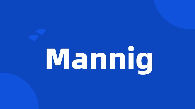 Mannig