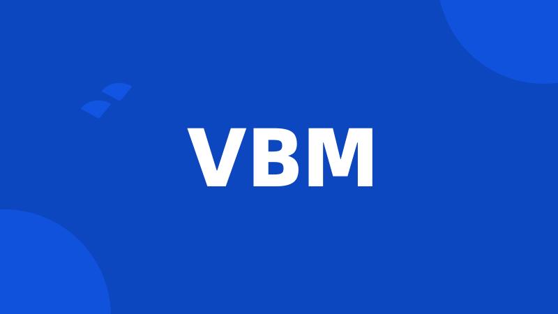 VBM