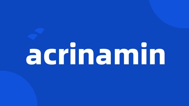 acrinamin