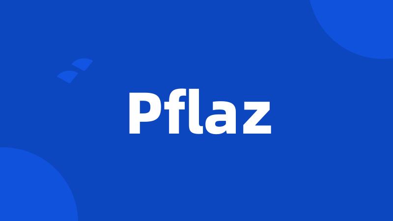 Pflaz