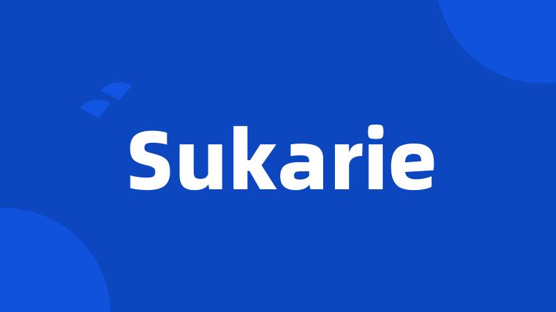 Sukarie