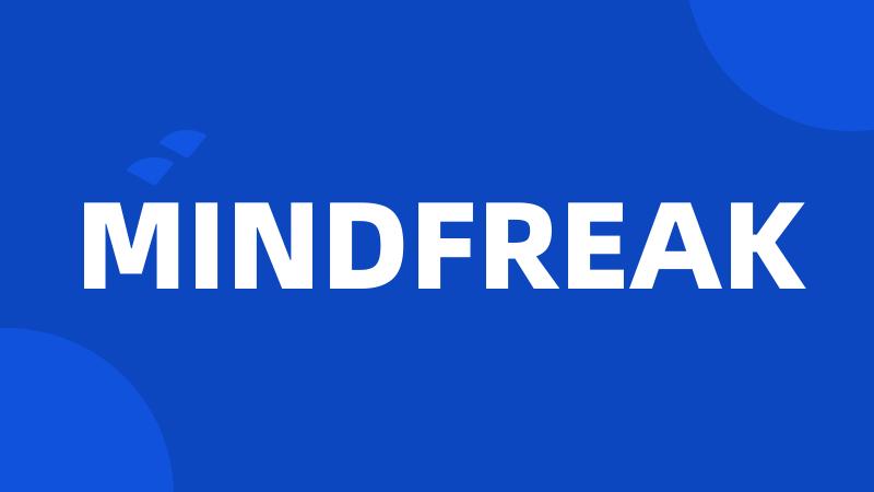 MINDFREAK