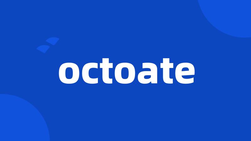 octoate