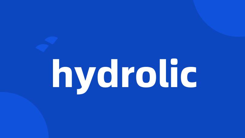 hydrolic