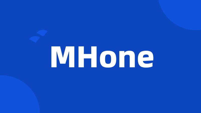 MHone