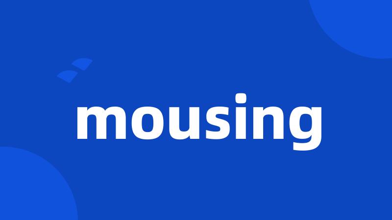 mousing