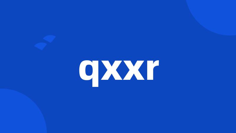 qxxr