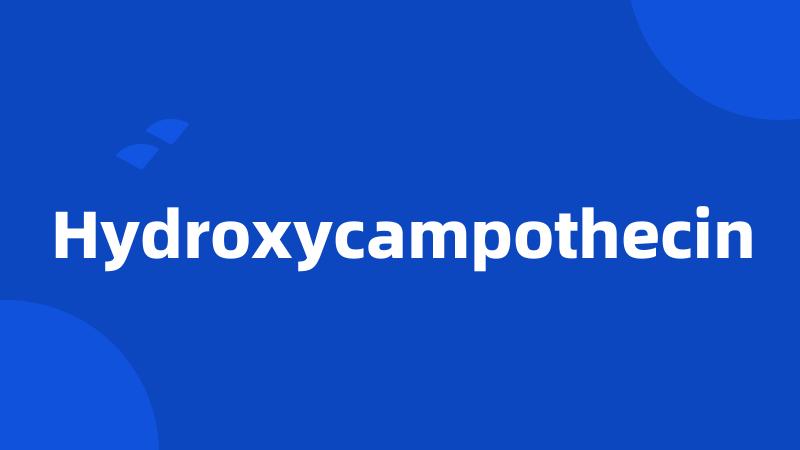 Hydroxycampothecin