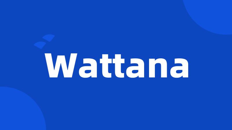 Wattana