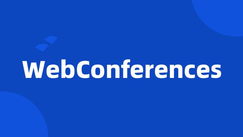 WebConferences