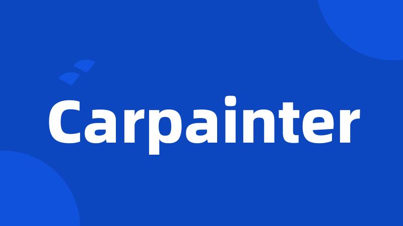 Carpainter