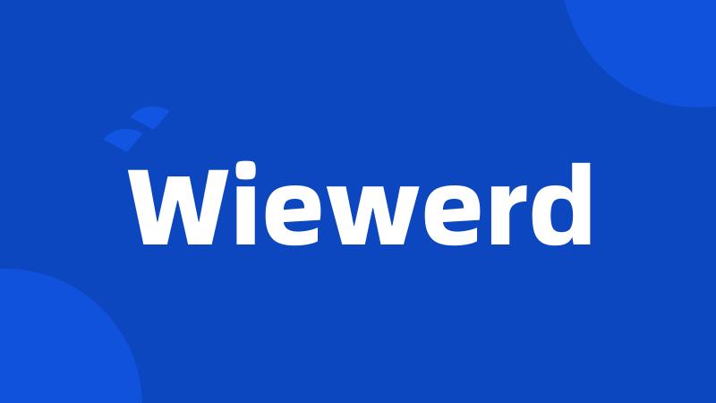 Wiewerd