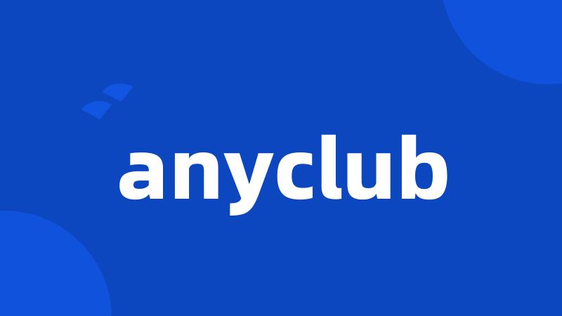 anyclub