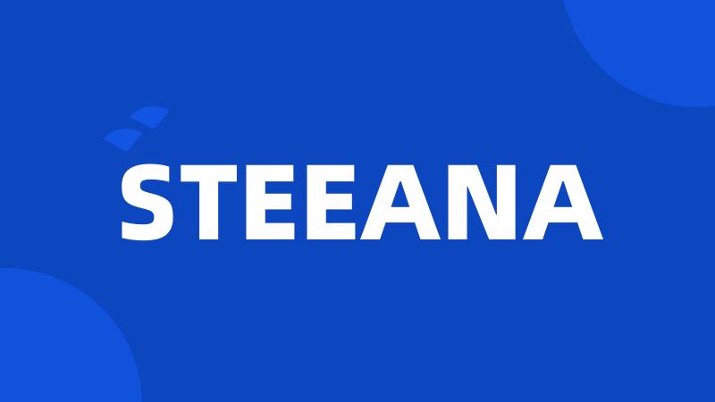 STEEANA