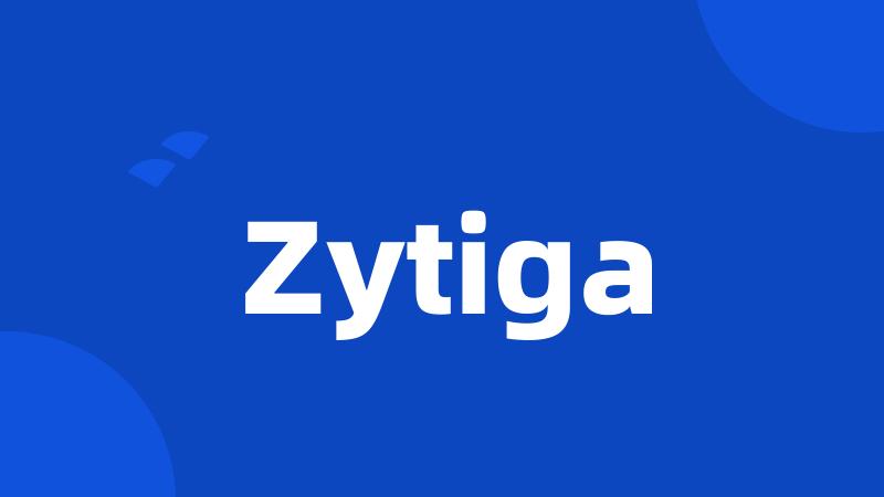 Zytiga