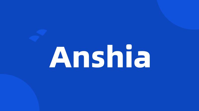 Anshia