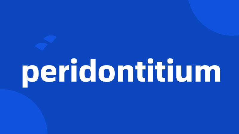 peridontitium