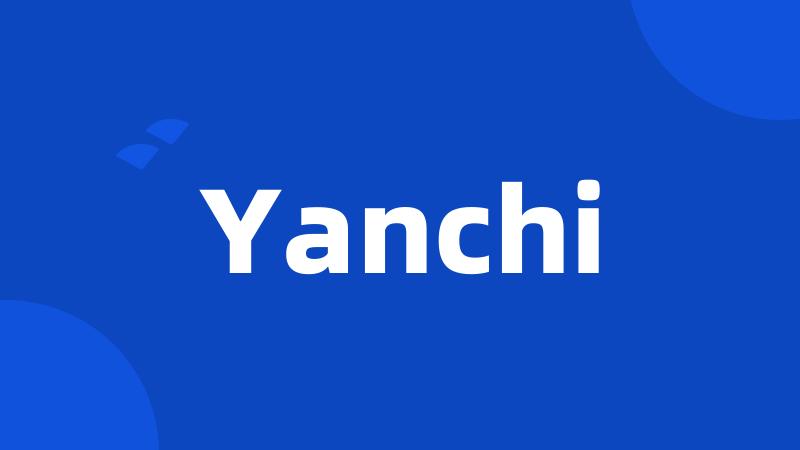 Yanchi