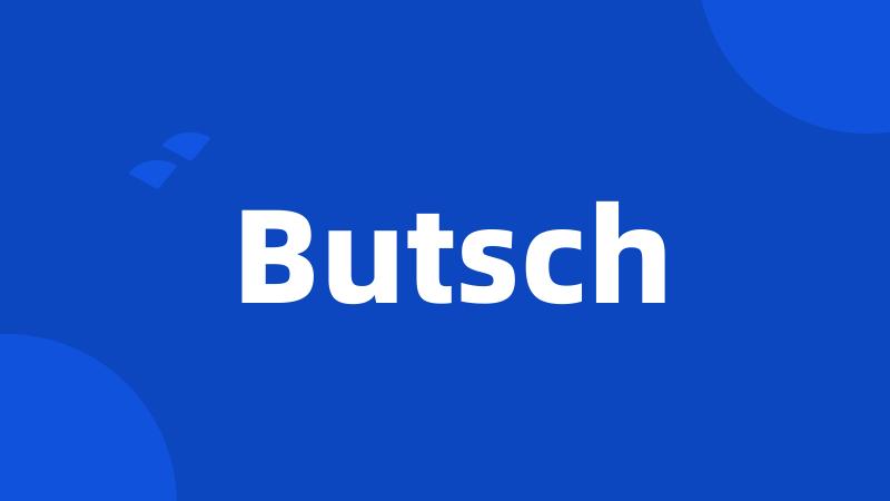 Butsch