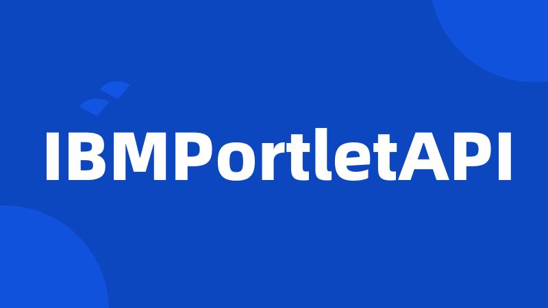 IBMPortletAPI