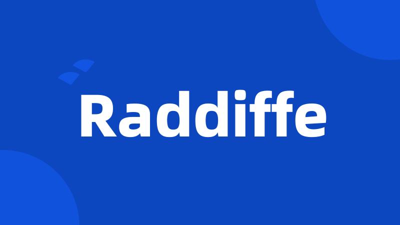 Raddiffe