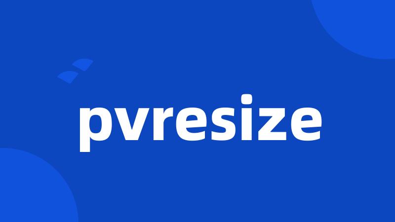 pvresize