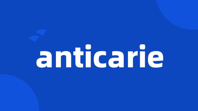 anticarie