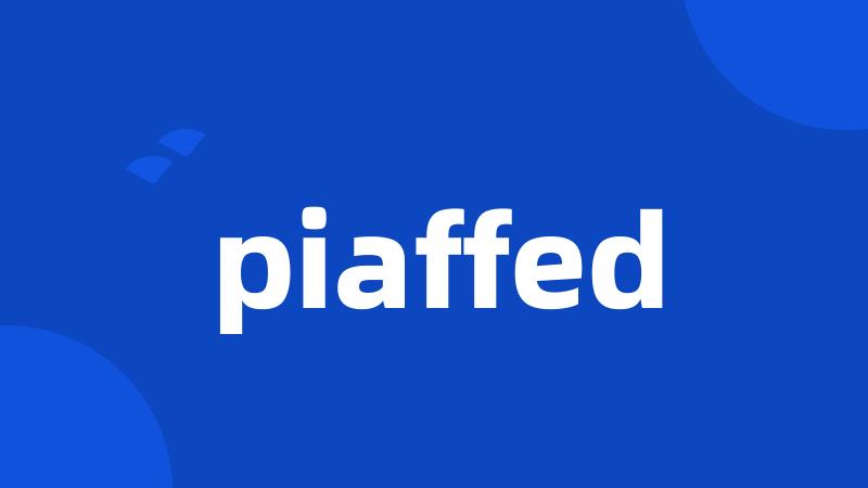 piaffed