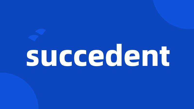 succedent