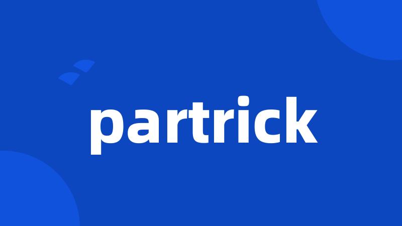 partrick