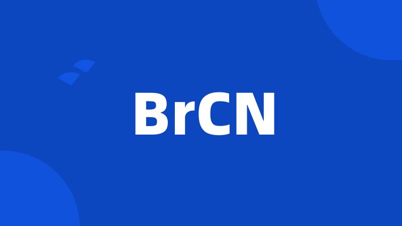 BrCN