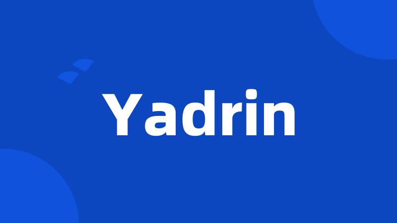 Yadrin